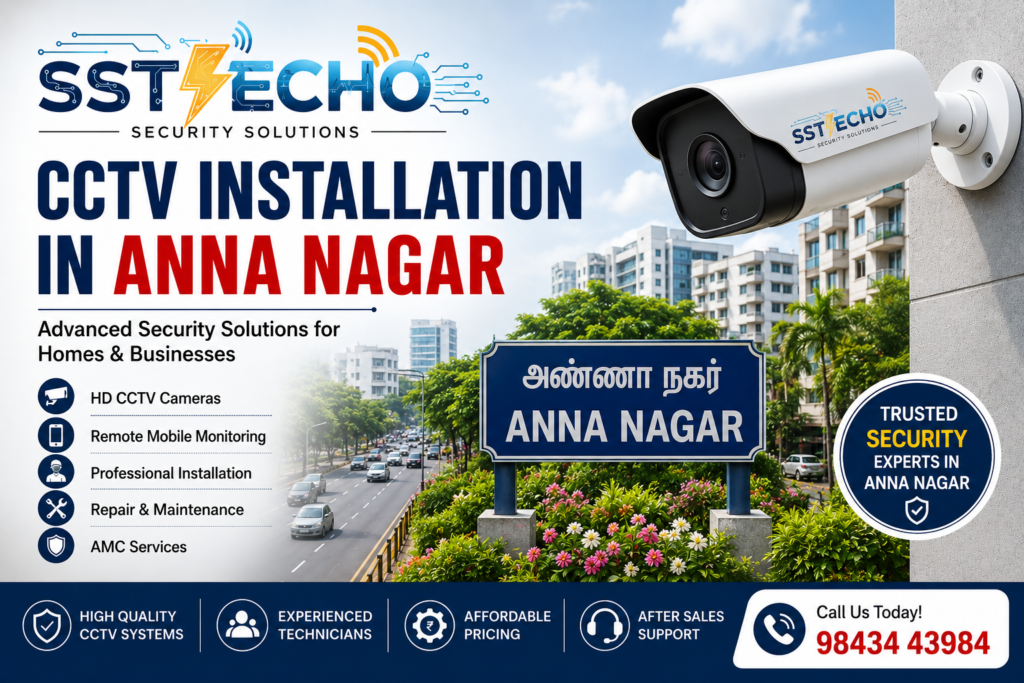 CCTV Installation in Anna Nagar by SS TECHO – Professional CCTV Camera Installation Services